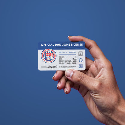 LIMITED QUANTITIES! The Official Dad Joke License
